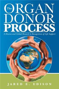 Organ Donor Process: A Diverse and Global Reward in Recognition of Life Support