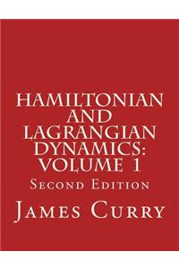 Hamiltonian and Lagrangian Dynamics