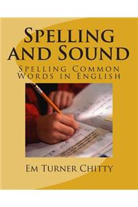 Spelling and Sound: Spelling Common Words in English