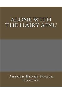 Alone with the Hairy Ainu