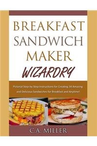 Breakfast Sandwich Maker Wizardry