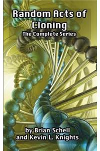 Random Acts of Cloning (Complete Series)