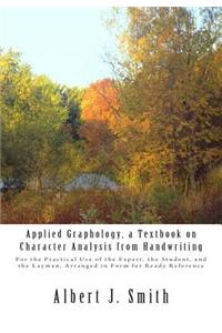 Applied Graphology, a Textbook on Character Analysis from Handwriting