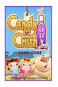 Candy Crush Soda Saga Game Guide