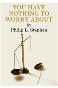 You Have Nothing to Worry About: An Autobiographical Novel