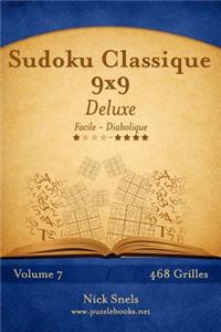 Sudoku Classique 9x9 Deluxe - Facile à Diabolique - Volume 7 - 468 Grilles
