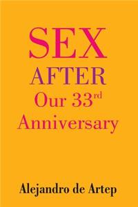 Sex After Our 33rd Anniversary