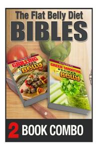 Green Smoothie Recipes for a Flat Belly and Grilling Recipes for a Flat Belly