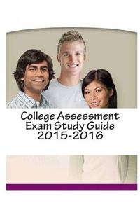 College Assessment Exam Study Guide 2015-2016