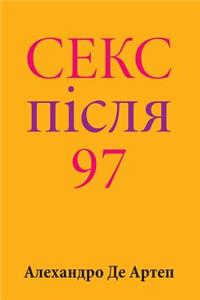 Sex After 97 (Ukrainian Edition)