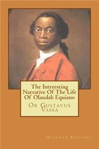 Interesting Narrative Of The Life Of Olaudah Equiano