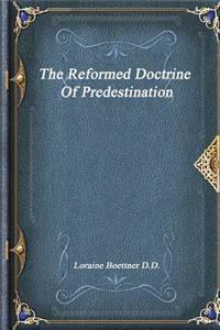 The Reformed Doctrine of Predestination