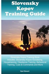 Slovensky Kopov Training Guide Slovensky Kopov Training Book Includes