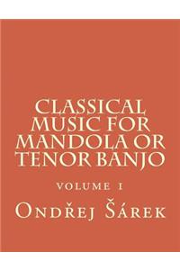 Classical music for Mandola or Tenor Banjo