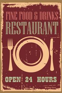 Fine Food & Drinks Restaurant Journal Writing Diary Notebook: Vintage Sign Lined 160 Pages - 8 X 10 Large Journal for Writing in