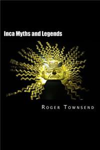 Inca Myths and Legends