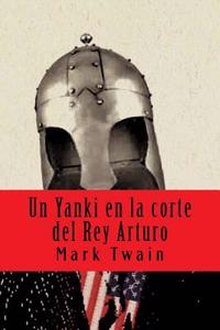 Un Yanki En La Corte del Rey Arturo