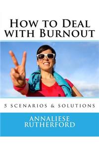 How to Deal with Burnout