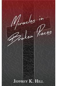 Miracles in Broken Pieces