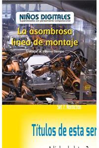 Asombrosa Línea de Montaje: Trabajar Al Mismo Tiempo (the Amazing Assembly Line: Working at the Same Time)