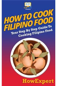 How to Cook Filipino Food