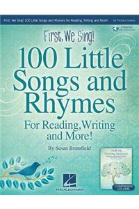 First, We Sing! 100 Little Songs and Rhymes (Primary K-2 Collection) for Reading, Writing and More: Book/Online Audio