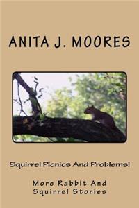 Squirrel Picnics And Problems!
