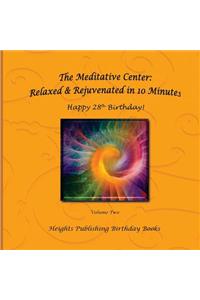 Happy 28th Birthday! Relaxed & Rejuvenated in 10 Minutes Volume Two