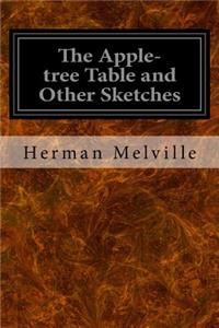 The Apple-tree Table and Other Sketches