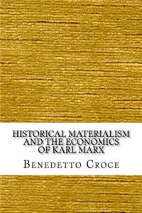 Historical materialism and the economics of Karl Marx