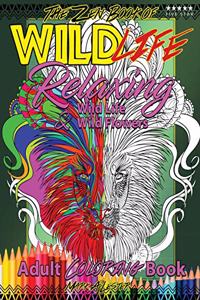 Zen Book of Wild Life Adult Coloring Book: Relaxing Wild Life and Wild Flowers