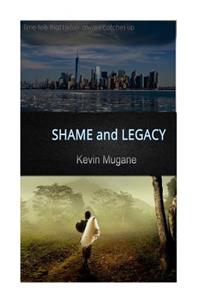 Shame and Legacy