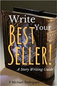 Write Your Best Seller!: A Story Writing Guide
