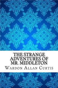 The Strange Adventures of Mr. Middleton