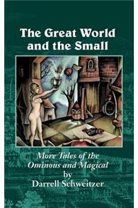 The Great World and the Small