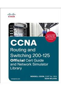 CCNA Routing and Switching 200-125 Official Cert Guide and Network Simulator Library