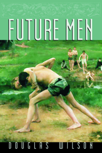 Future Men: Raising Boys to Fight Giants
