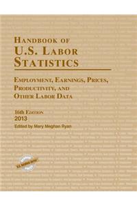 Handbook of U.S. Labor Statistics, 2013