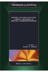 Refusing the Right to Refuse