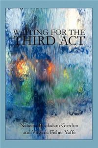 Waiting for the Third ACT