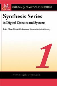 Synthesis Series on Digital Circuits Volume 1