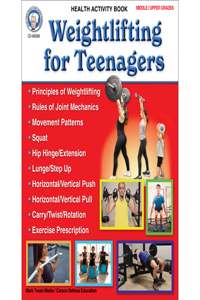 Weightlifting for Teenagers Workbook, Grades 6 - 12