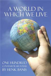 A World in Which We Live