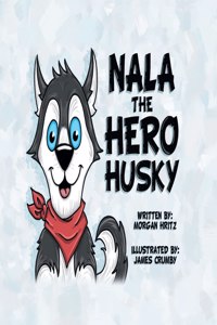 Nala, the Hero Husky