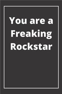 You are a Freaking Rockstar