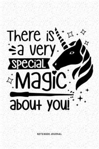 There Is A Very Special Magic About You