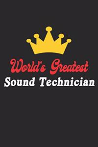 World's Greatest Sound Technician Notebook - Funny Sound Technician Journal Gift