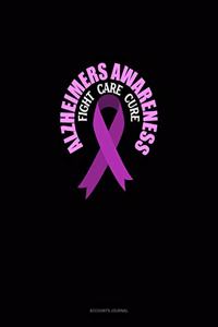 Alzheimers Awareness Fight, Care, Cure