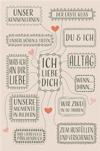 Ich liebe Dich...Das liebevolle Pärchenbuch zum Ausfüllen und Verschenken
