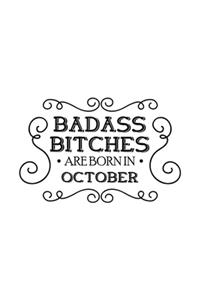 Badass Bitches Are Born In October
